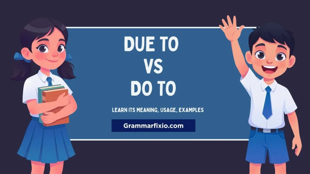Due to vs Do to