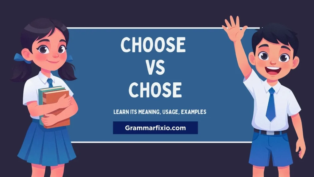 Choose vs Chose