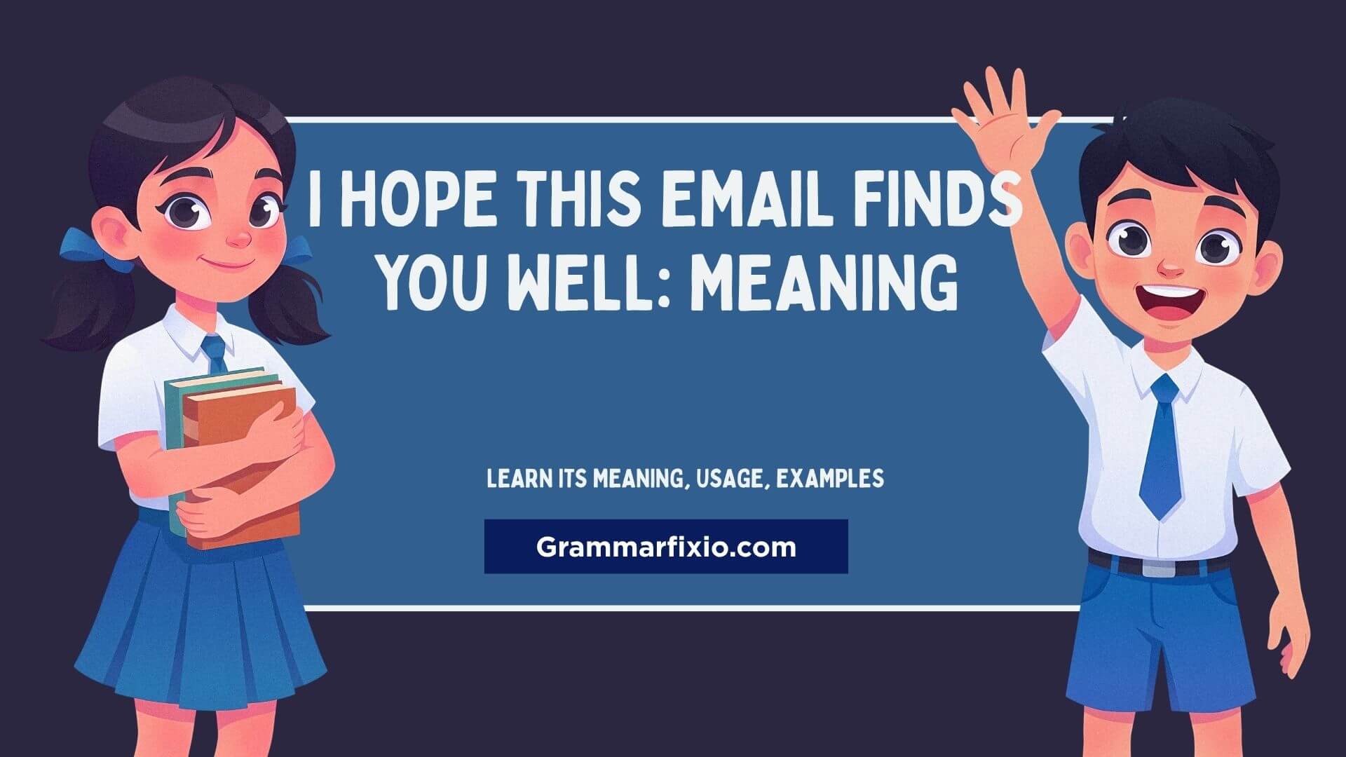 I Hope This Email Finds You Well: Meaning