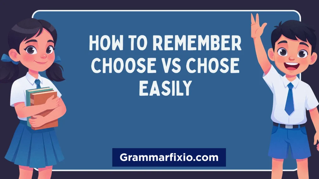 How to Remember Choose vs Chose Easily