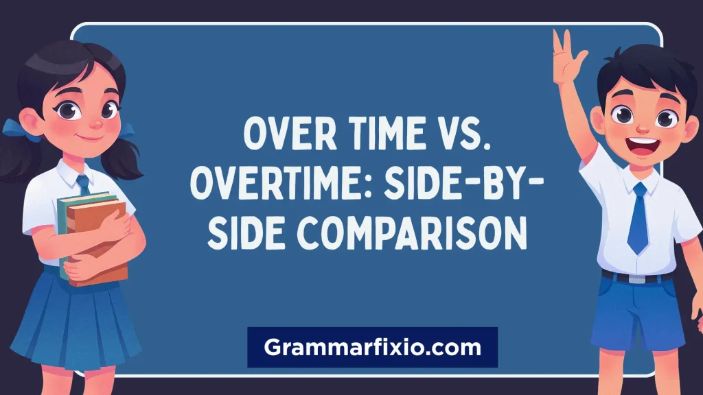 Over Time vs. Overtime: Side-by-Side Comparison