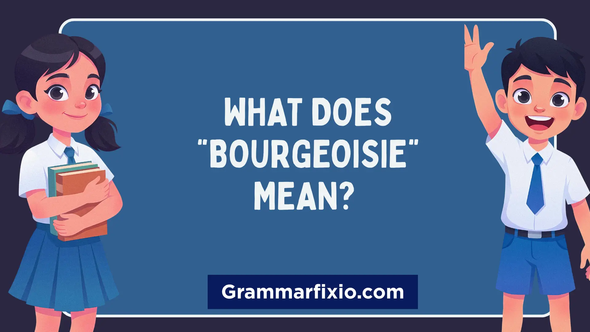 What Does “Bourgeoisie” Mean?