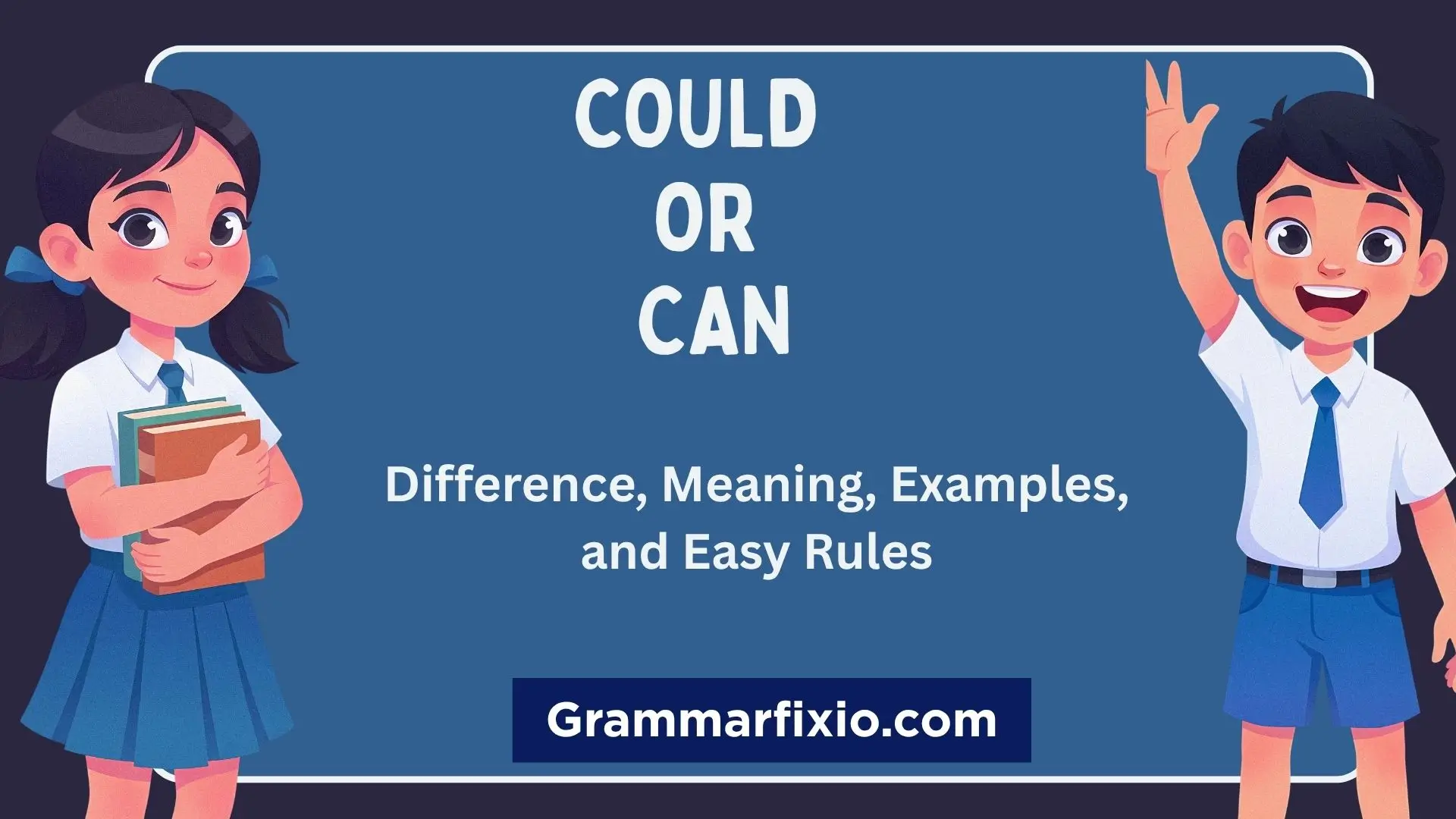 Could or Can: Difference, Rules, and Examples