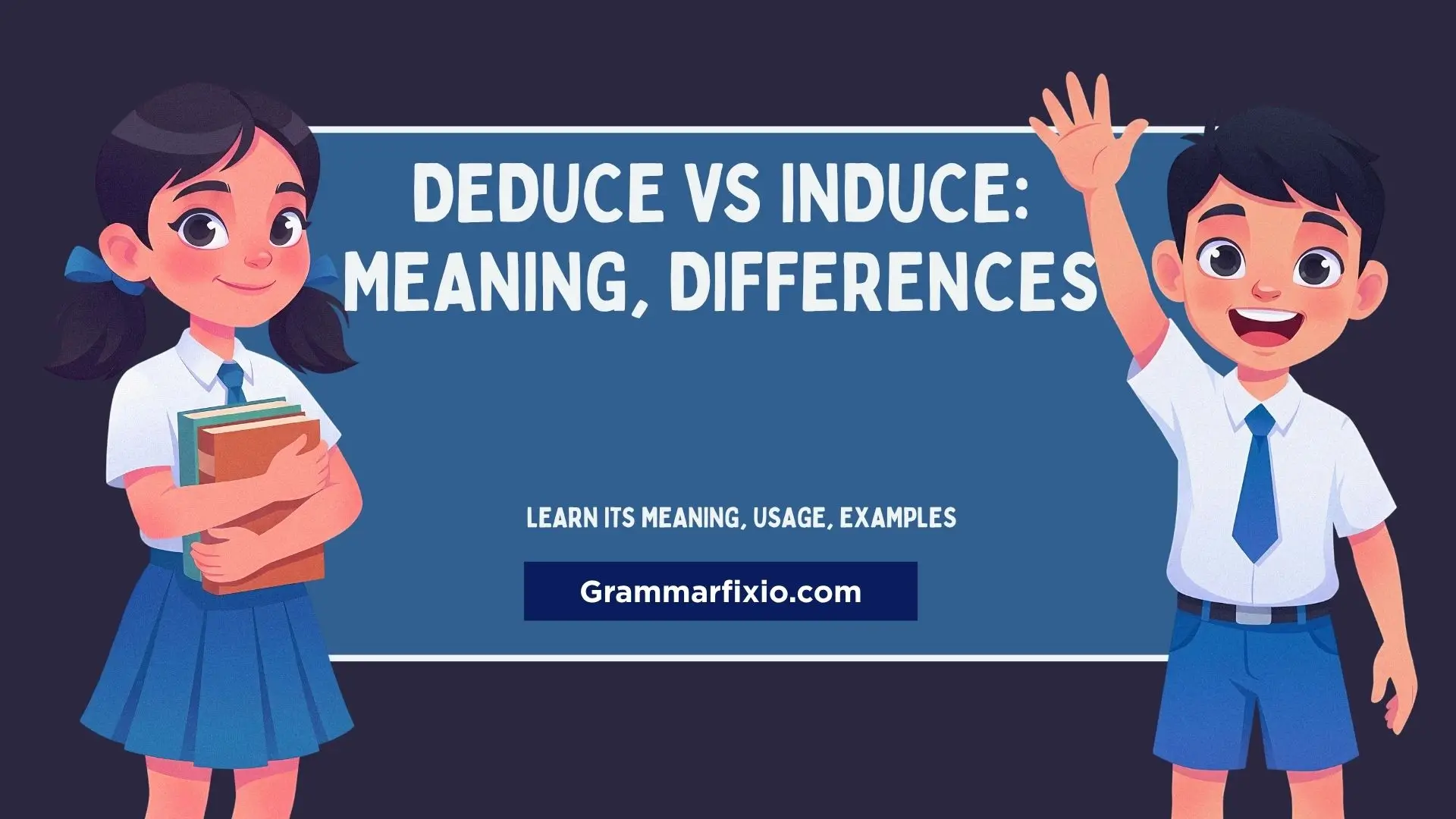 Deduce vs Induce