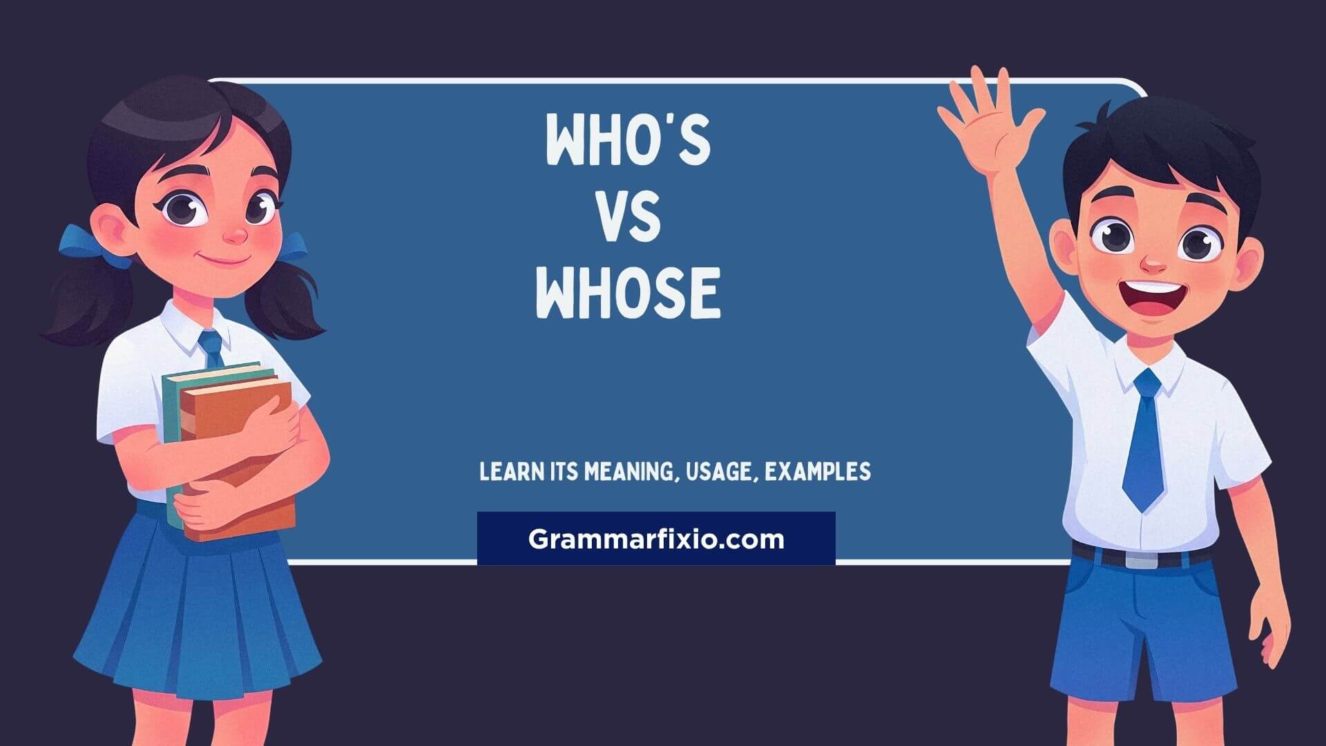 Who’s vs Whose