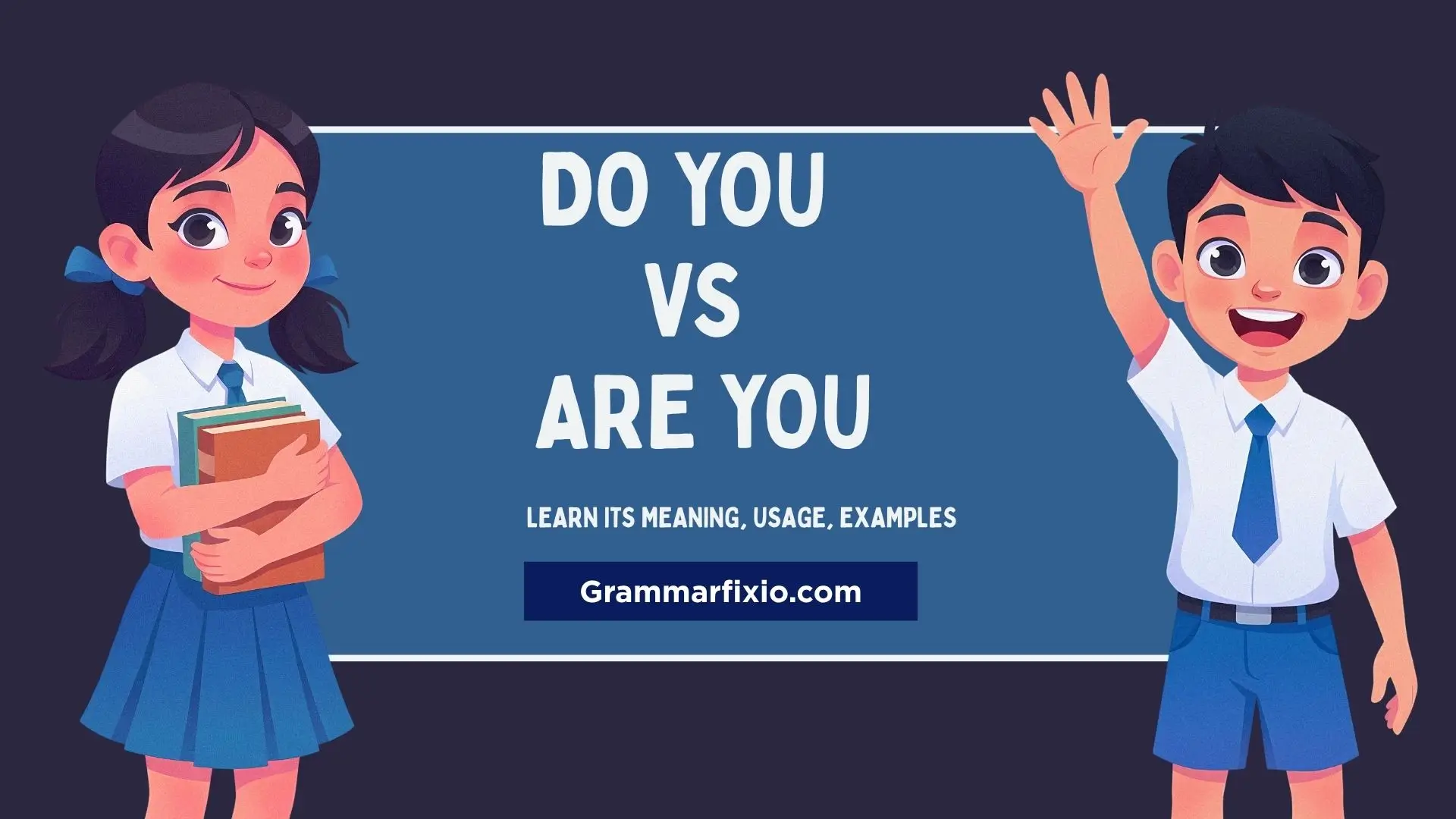 Do You vs Are You: Complete Guide to Usage, Grammar Rules & Real-Life Examples for Clear English Communication