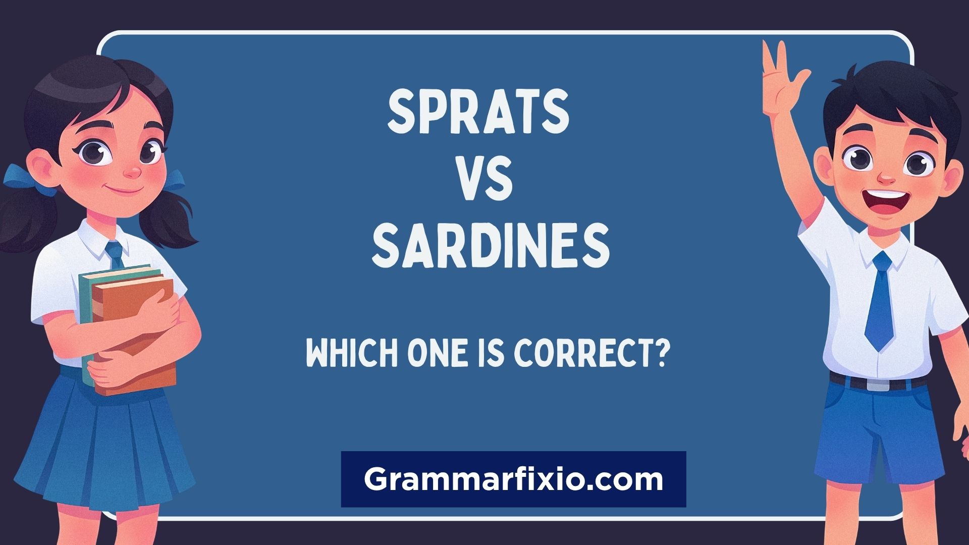 Sprats vs Sardines: Meaning, Difference, Examples, and Correct Usage