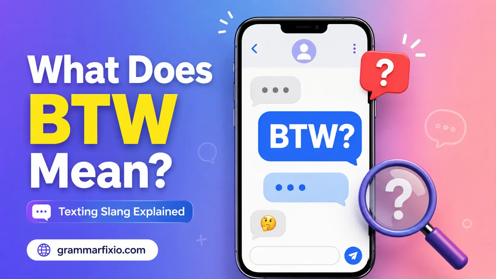 BTW Mean in Text: What Does BTW Mean in Texting and Social Media?