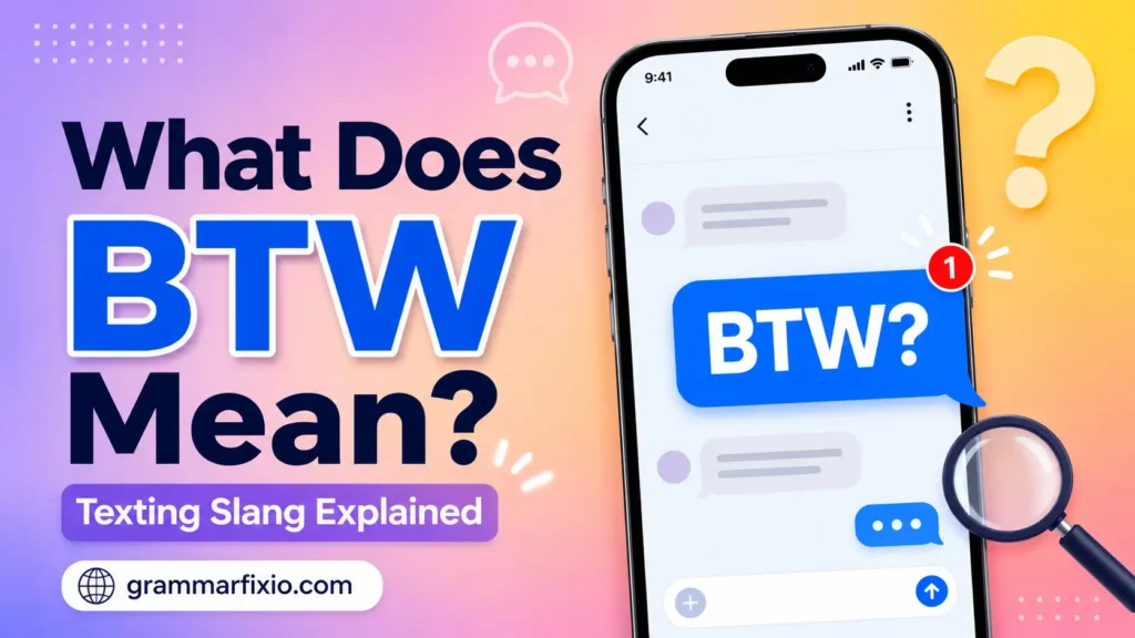 What Does BTW Mean in Text?