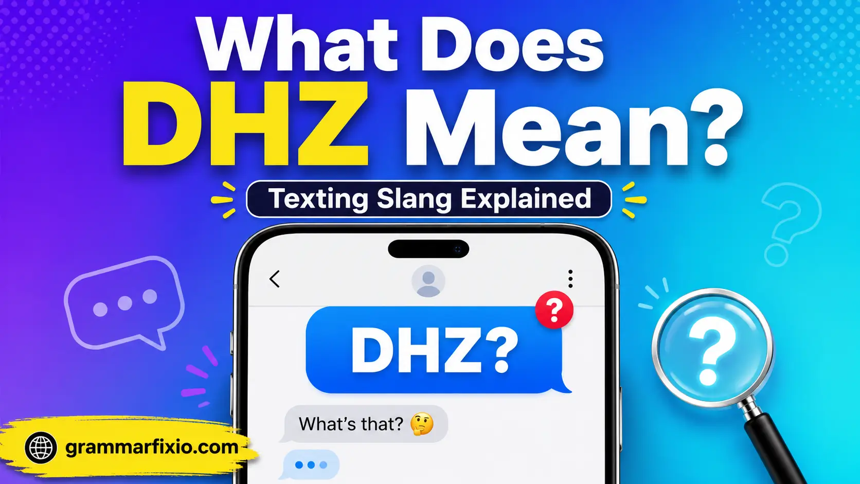 DHZ Meaning in Text: What Does DHZ Mean in Texting and Social Media?