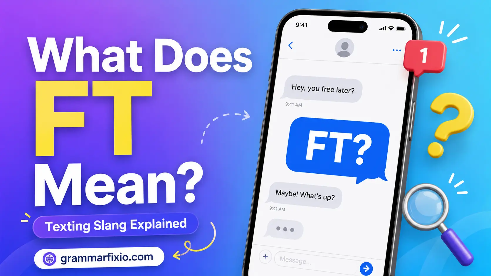 Definition of FT: What Does FT Mean in Text, Snapchat, Instagram, and TikTok?