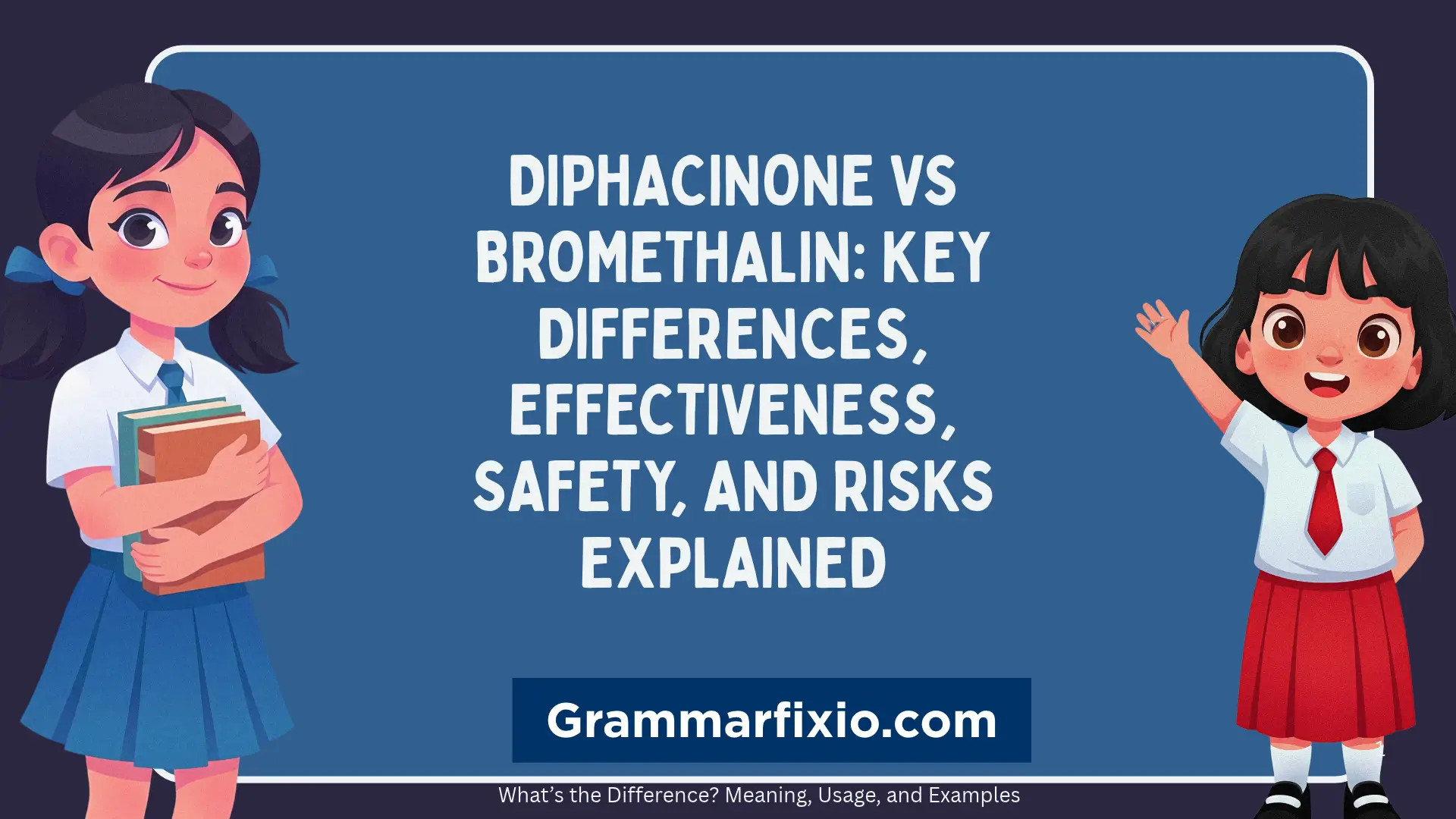Diphacinone vs Bromethalin: Key Differences, Effectiveness, Safety, and Risks Explained