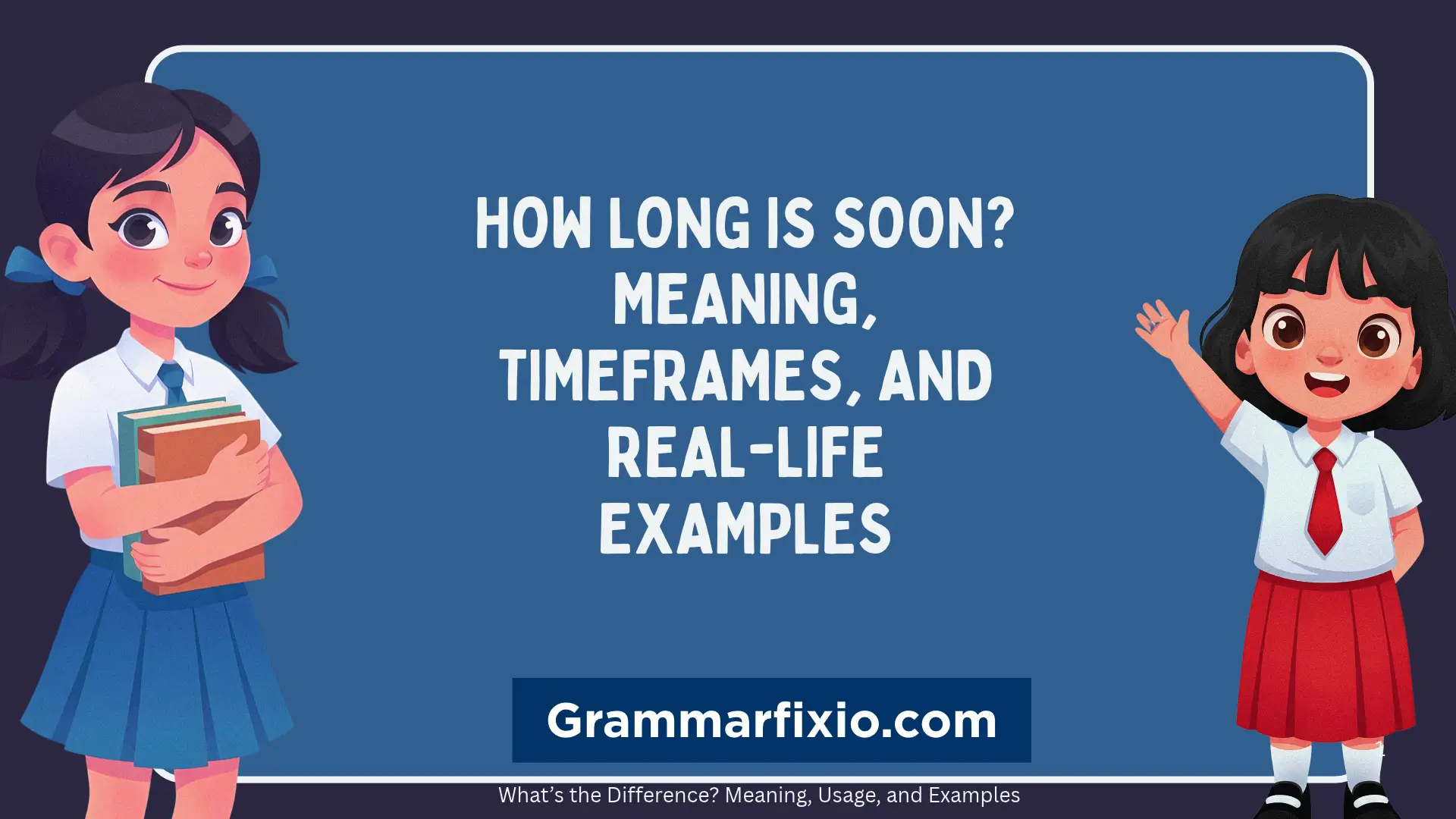 How Long Is Soon?