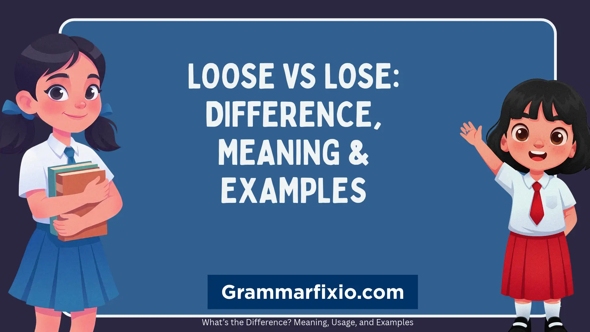 Loose vs Lose
