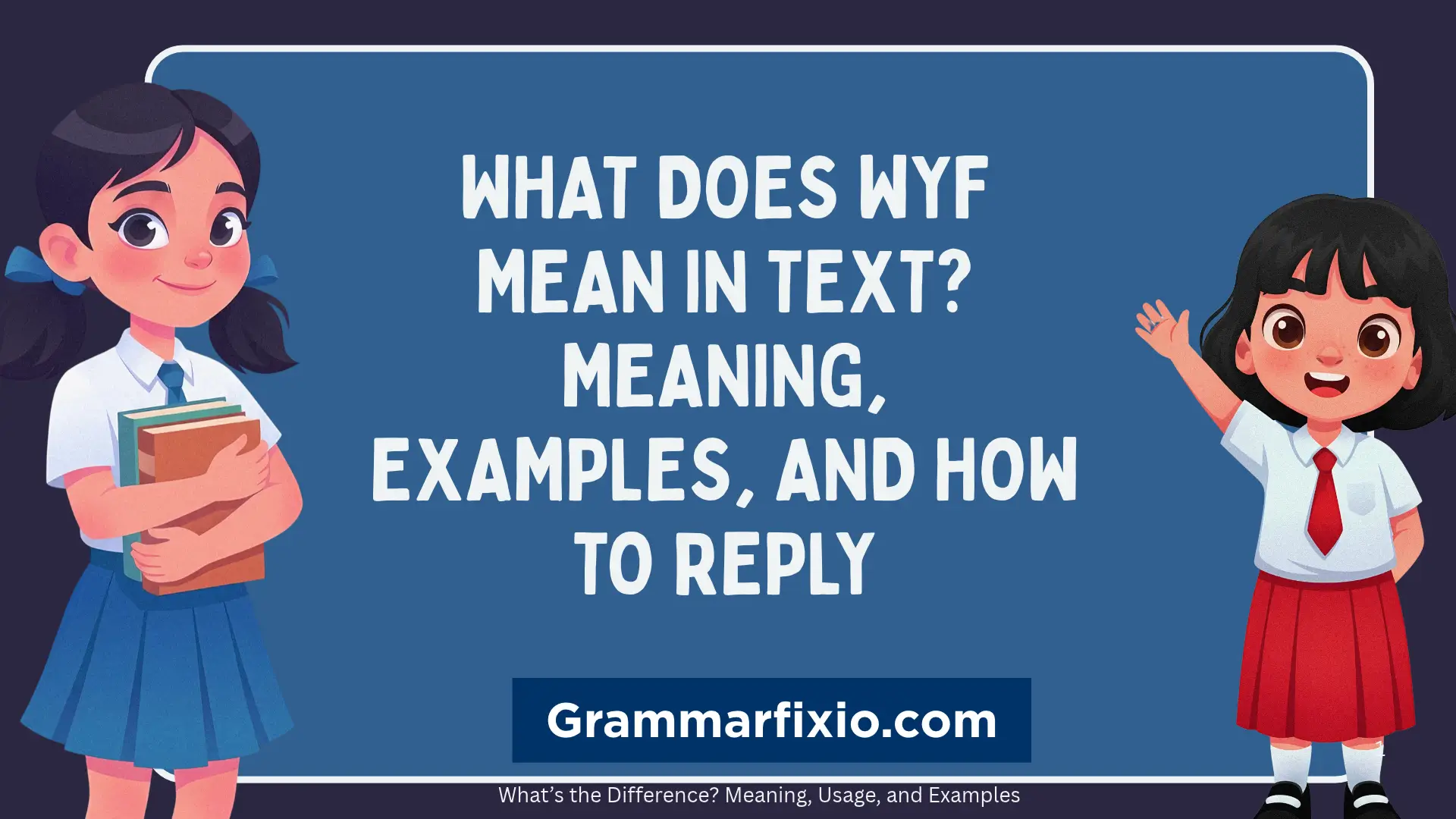 What Does WYF Mean in Text? Meaning, Examples, and How to Reply